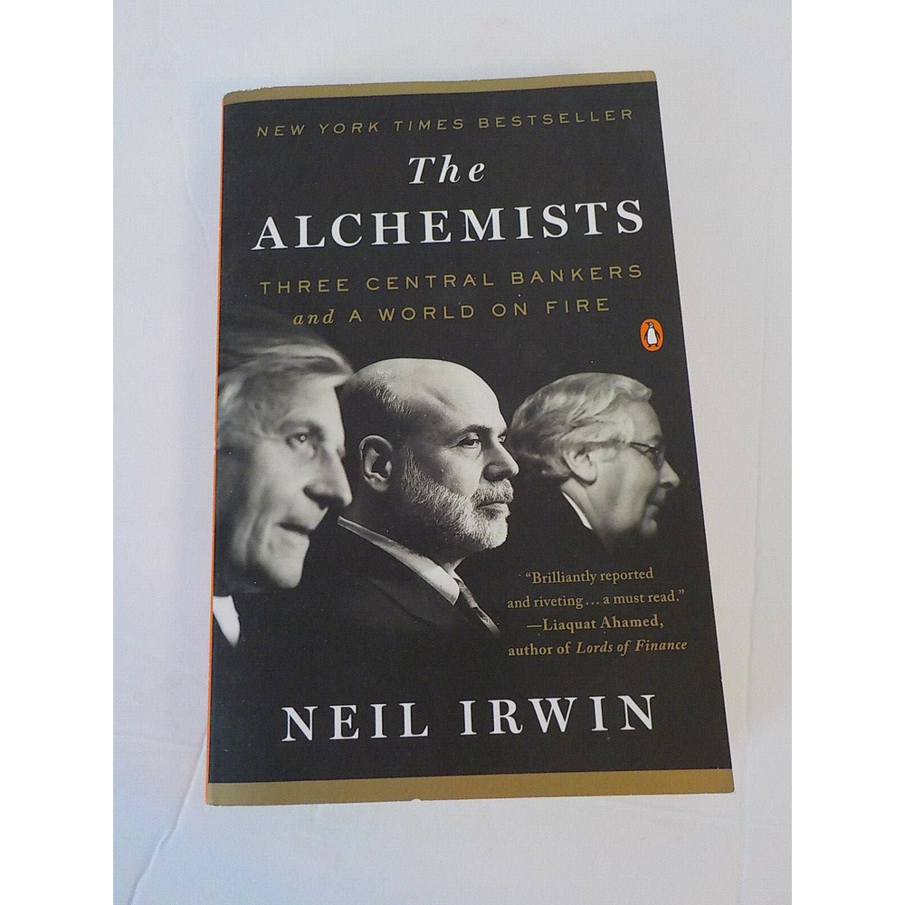 Book The Alchemists Three Central Bankers and a World on Fire by Neil Irwin 2014